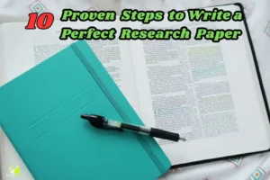 Proven Steps to Write a Perfect Research Paper